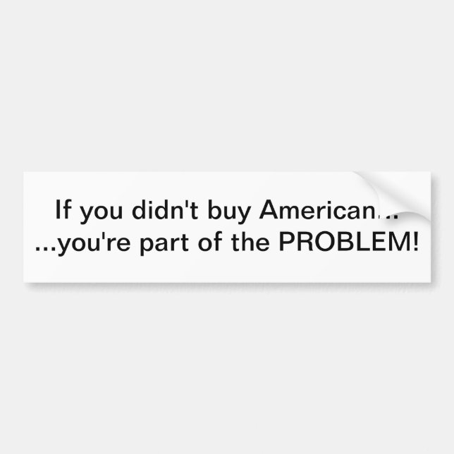 Buy American Bumper Sticker (Front)