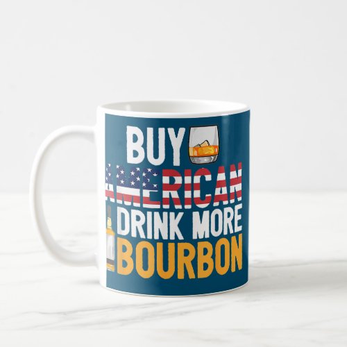 Buy American Drink More Bourbon Funny Whiskey Coffee Mug