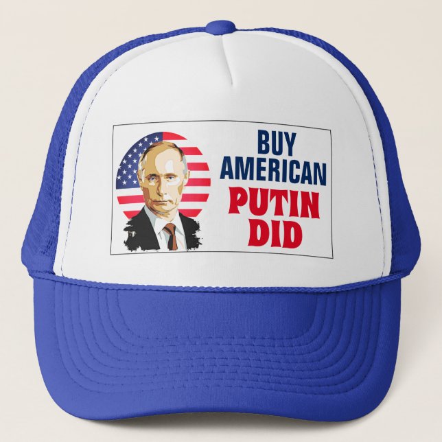 "Buy American. Putin Did" with American Flag Trucker Hat (Front)