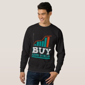 Buy And Hold Stock Trader Investor T-Shirt