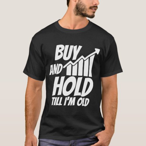 Buy and hold until I am old Investor Share Stock M T_Shirt