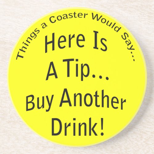 Buy Another Drink Coaster