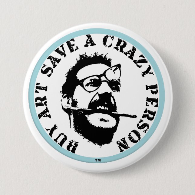 Buy Art Save A Crazy Person Button (Front)