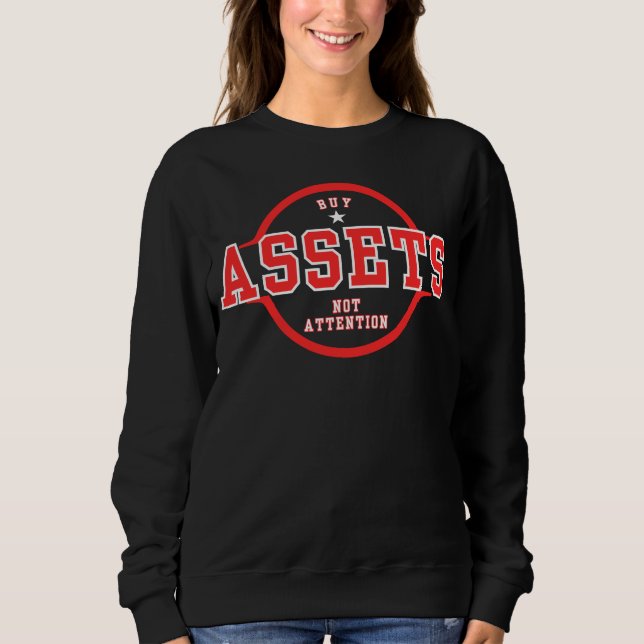 Buy Assets Not Attention™ Discipline Is the Flex™ Sweatshirt (Front)