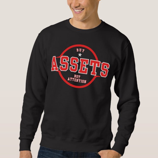 Buy Assets Not Attention™ Discipline Is the Flex™ Sweatshirt (Front)