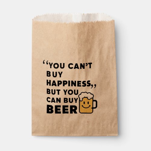 Buy Beer Buy Happiness  Favor Bag