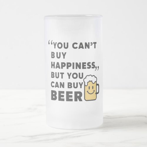 Buy Beer Buy Happiness  Frosted Glass Beer Mug