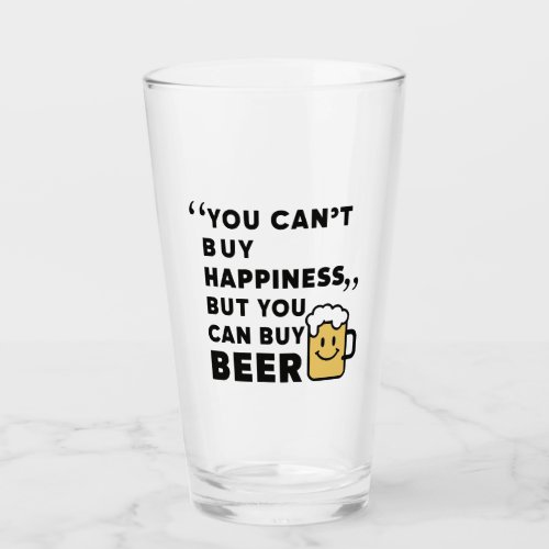 Buy Beer Buy Happiness  Glass