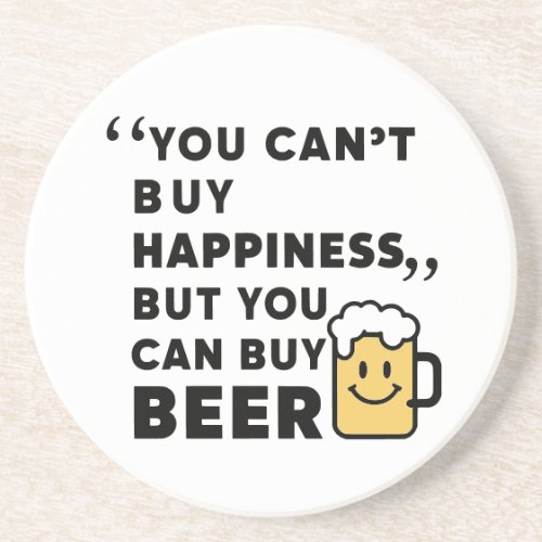 Buy Beer Buy Happiness  Sandstone Coaster