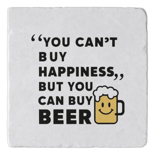 Buy Beer Buy Happiness  Trivet