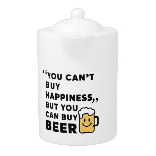 Buy Beer for Happiness Teapot