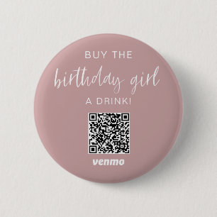 Buy Birthday Girl A Drink QR Code Venmo Dusty Pink Button