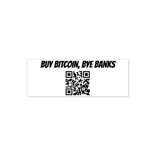 Buy Bitcoin Bye Banks Self Inking Crypto Stamp