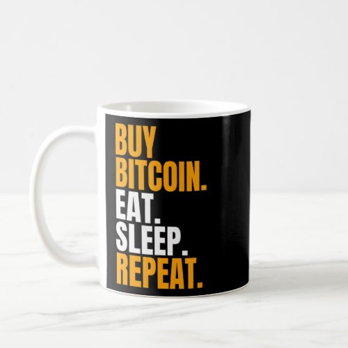 Buy Bitcoin Eat Sleep Repeat Bitcoin Quote Typogra Coffee Mug