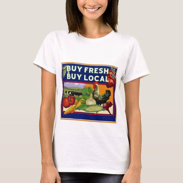 Buy Fresh, Buy Local T-Shirt (Front)
