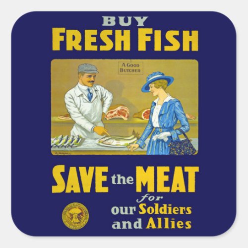 Buy Fresh Fish  Save the Meat Square Sticker