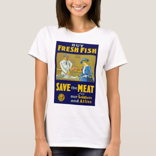 Buy Fresh Fish  Save the Meat T_Shirt