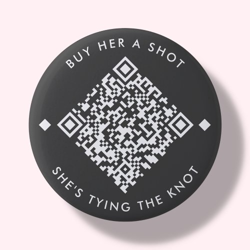 Buy Her A Shot  Bachelorette QR Code Button