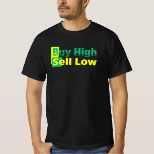 Buy High Sell Low Funny Crypto Stock Saying T-Shirt