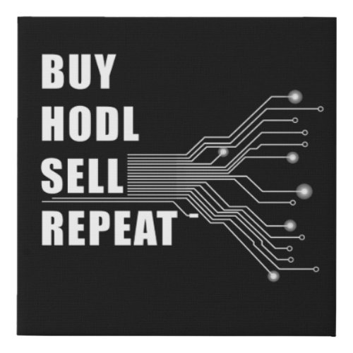 Buy HODL Sell Repeat Crypto  Bitcoin Investing Faux Canvas Print