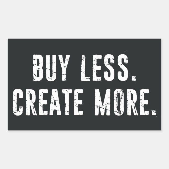 Buy Less Create More Rectangular Sticker (Front)