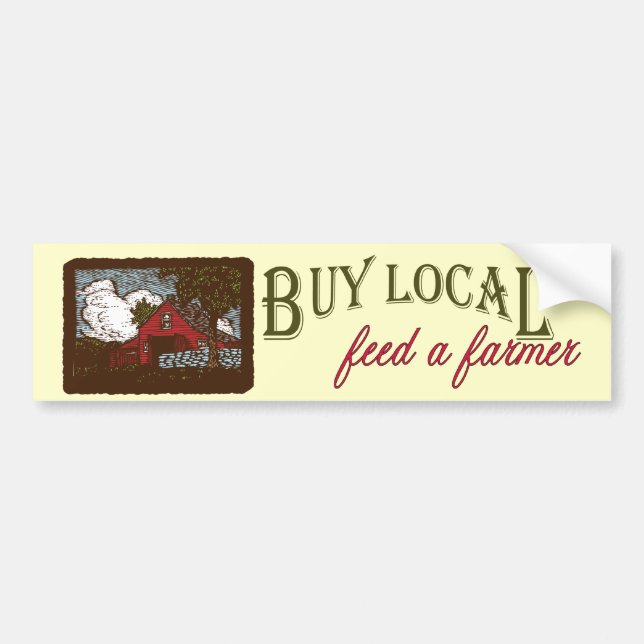 Buy Local, Feed a Farmer Bumper Sticker (Front)