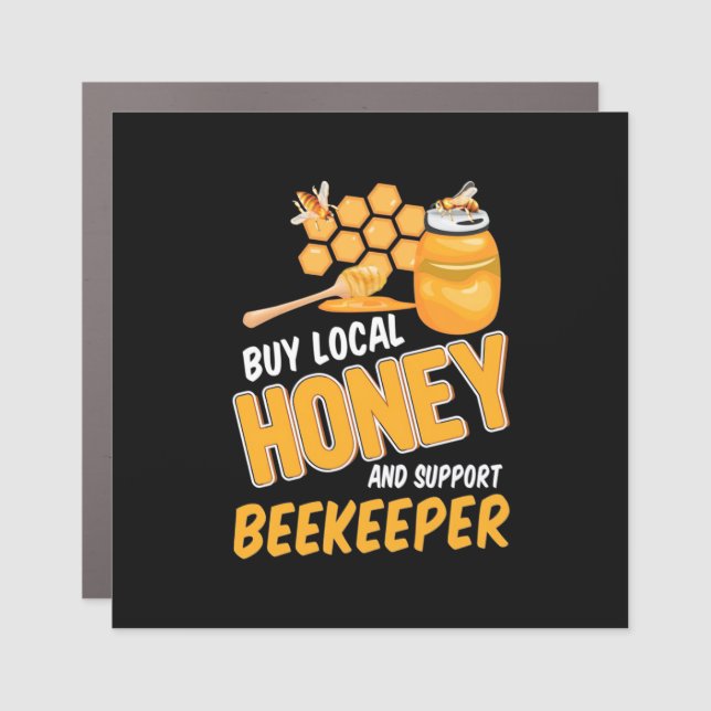 Buy Local Honey And Support Beekeeper Car Magnet (Front)