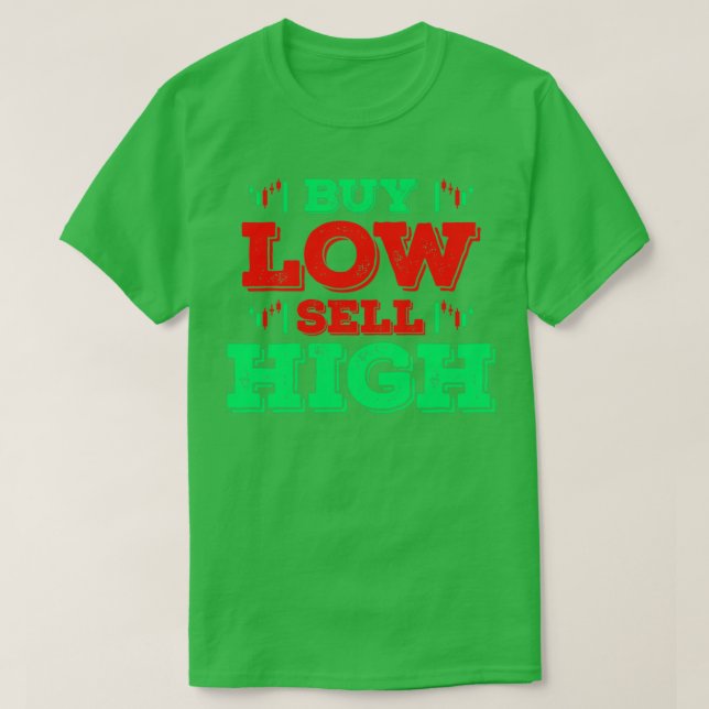 Buy Low Sell High 24 T-Shirt (Design Front)