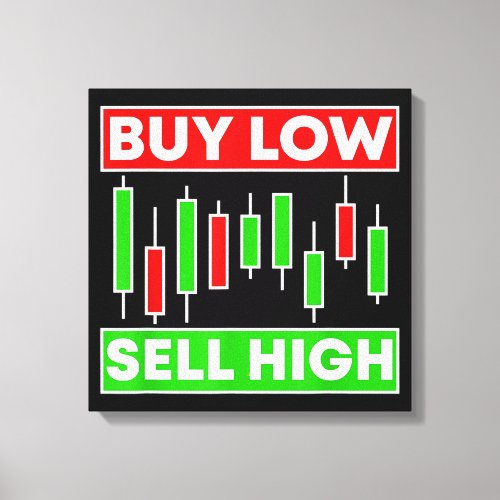 BUY LOW SELL HIGH TRADING CANDLE STICKS CANVAS 