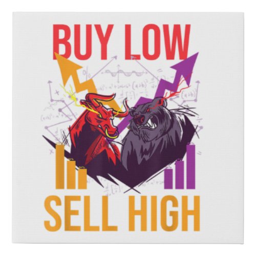 BUY LOW SELL HIGH TRADING WALL ART
