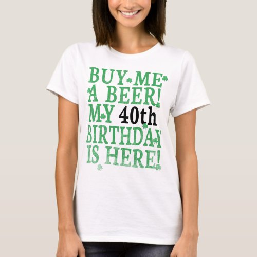 Buy Me a Beer 40th Birthday Black Simple Text T_Shirt