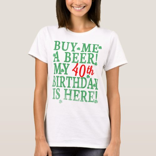 Buy Me a Beer 40th Birthday Red Skewed Text T_Shirt