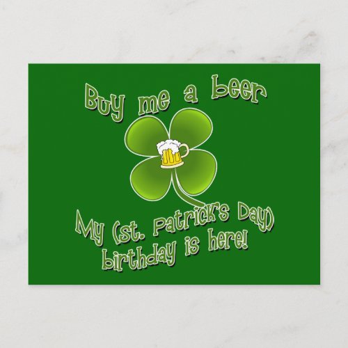 Buy Me a Beer My Birlthday is Here St Pats Bday Postcard