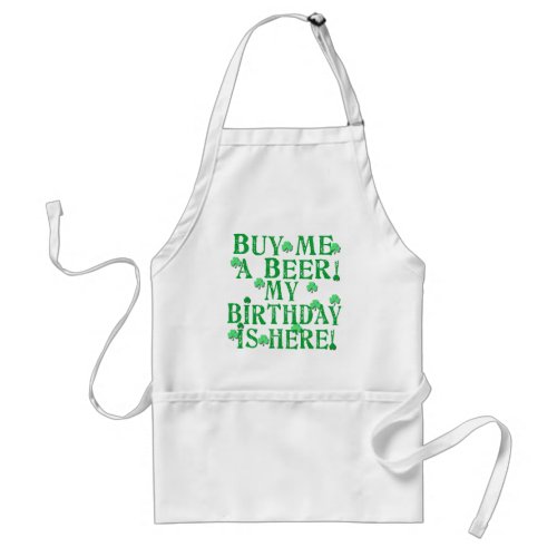 Buy Me a Beer My Birthday is Here Adult Apron