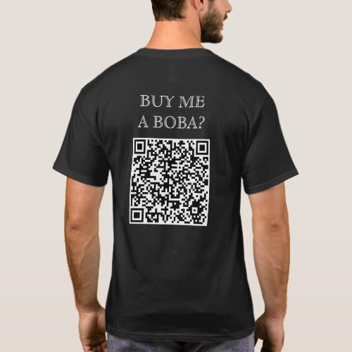 Buy Me A Boba QR Code On Back Funny Free Drink T_Shirt