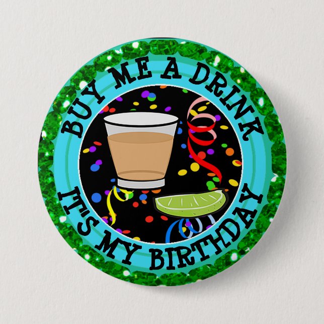 Buy me a Drink, it's my Birthday Humor Button (Front)