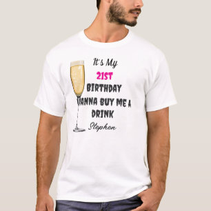 Buy Me A Drink Personalized 21st Birthday T-Shirt