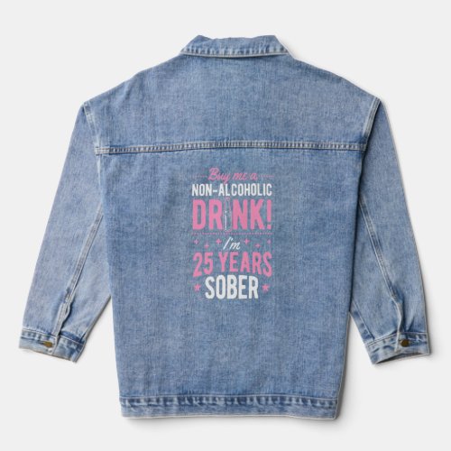 Buy Me A Non Alcoholic Drink Im 25 Years Sober An Denim Jacket