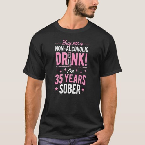 Buy Me A Non Alcoholic Drink Im 35 Years Sober An T_Shirt