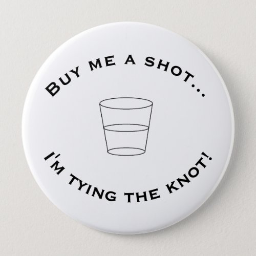 Buy me a shot Big Button