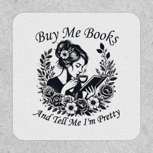 Buy Me Books And Tell Me Im Pretty Patch