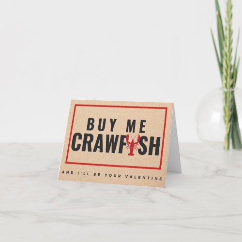 Buy Me Crawfish  Ill Be Your Valentine Card