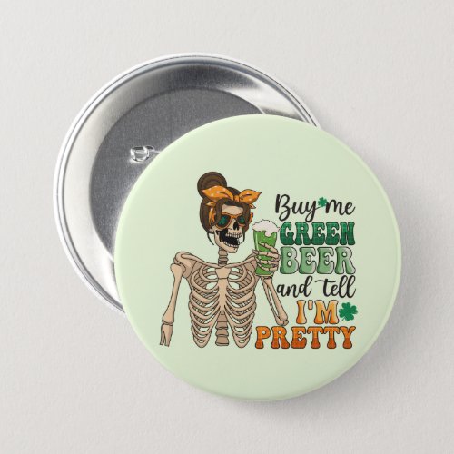 Buy Me Green Beer  St Patricks Day Button