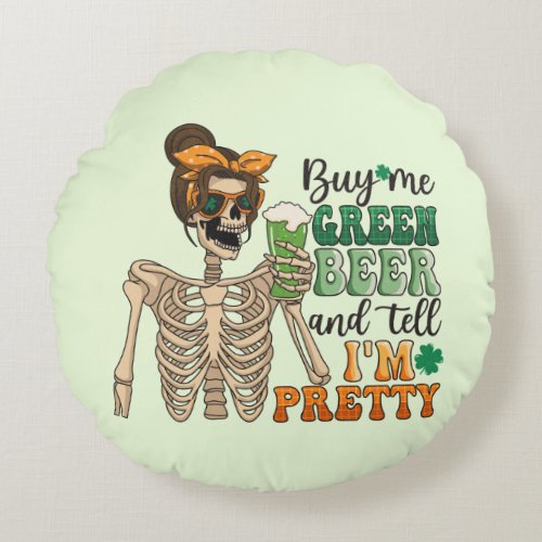 Buy Me Green Beer  St Patricks Day Round Pillow