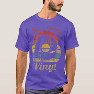 Buy More Vinyl Retro Record Vintage Music 2014 T-Shirt