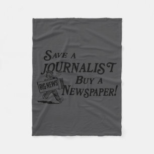 Buy Newspaper Save Journalist  Fleece Blanket