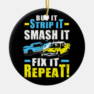 Buy Strip Smash Fix It Repeat Racing Quote Demolit Ceramic Ornament
