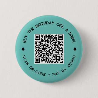 Buy The BIRTHDAY GIRL a Drink QR Code Button