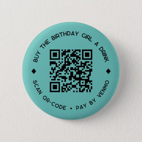 Buy The BIRTHDAY GIRL a Drink QR Code Button