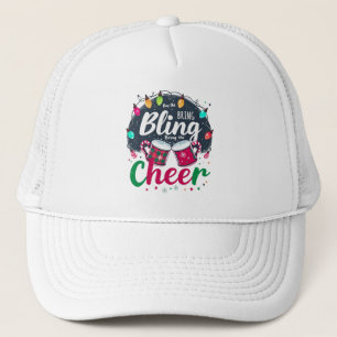 "Buy the Bling, Bring the Cheer." Trucker Hat